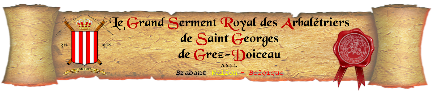 Le Grand Serment Royal des Arbalétriers de Saint Georges de Grez-Doiceau